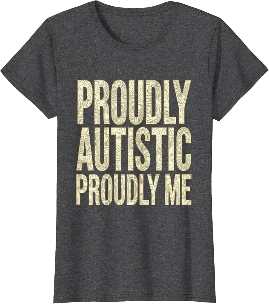 Women's Proudly Autistic Proudly Me Autism Awareness Design T-Shirt - Dark Heather Grey