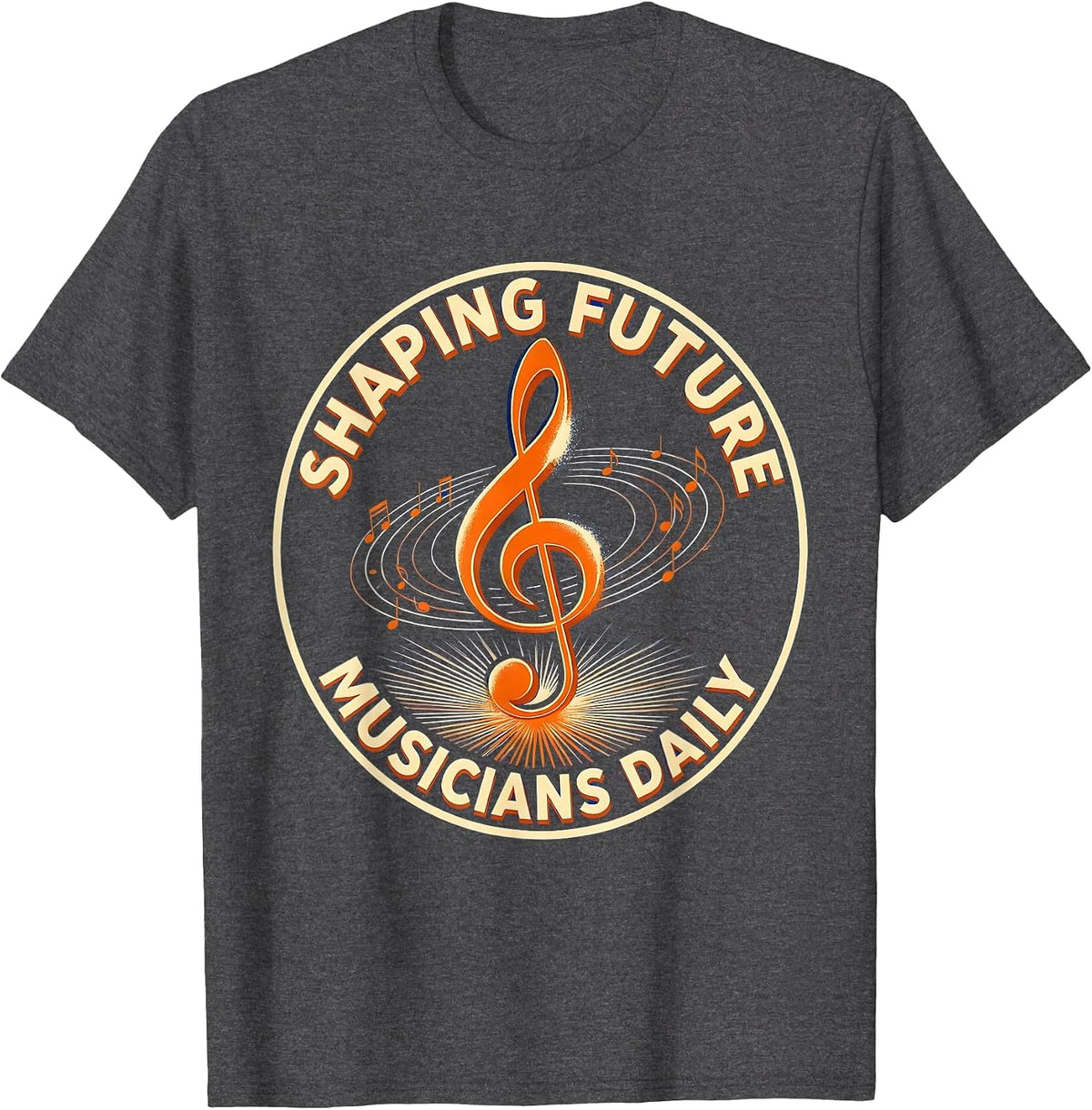 Shaping Future Musicians Daily Music Teacher T-Shirt - Dark Heather Grey