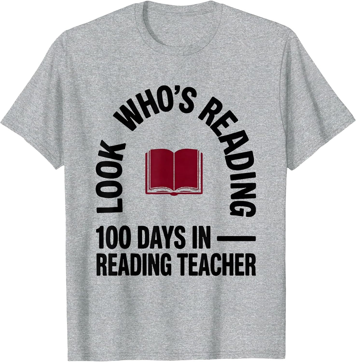 Men's Look Who's Reading — 100 Days In, Reading Teacher T-Shirt - Heather Grey