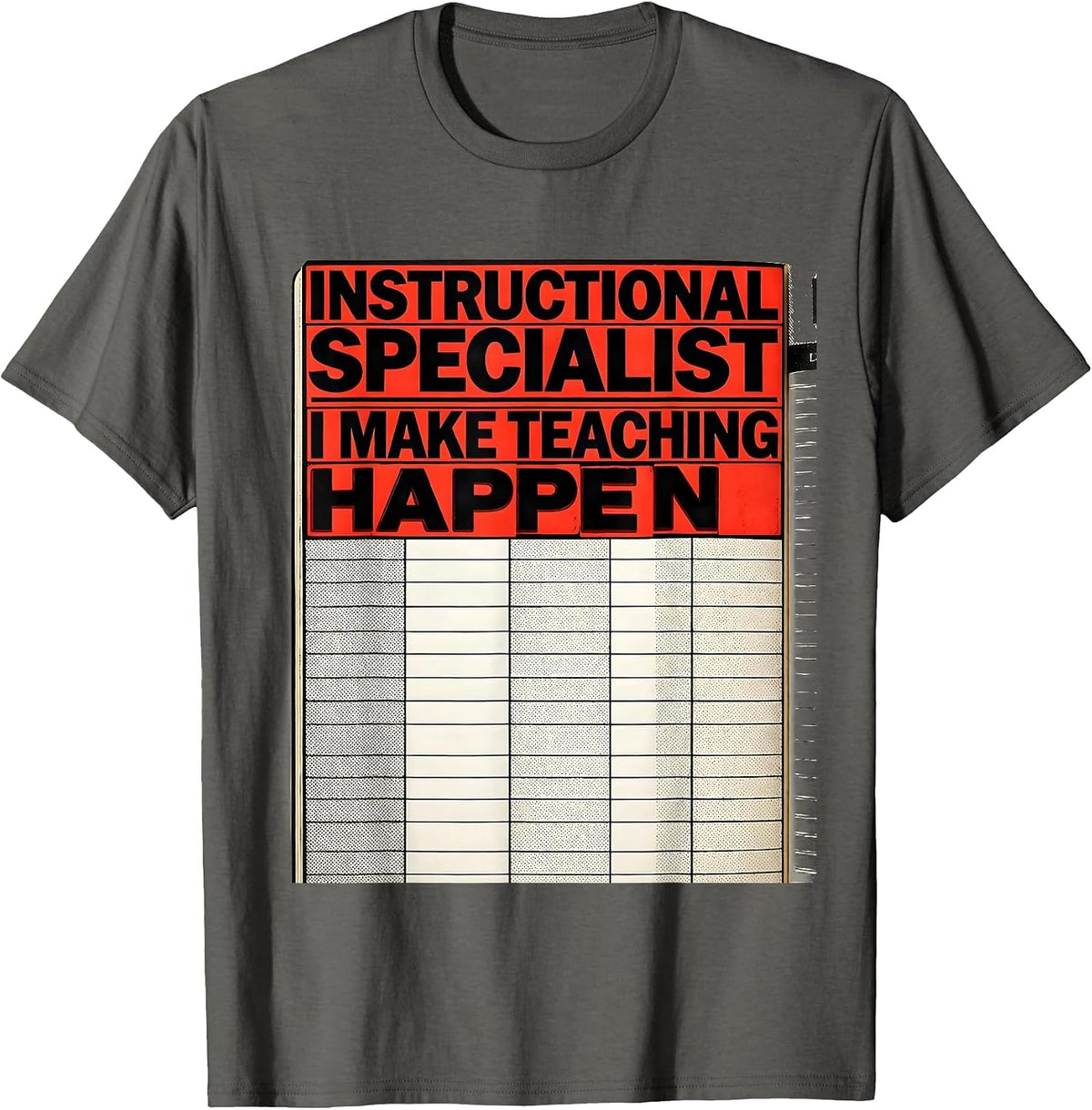 Instructional Specialist I Make Teaching Happen Teacher T-Shirt - Asphalt Grey