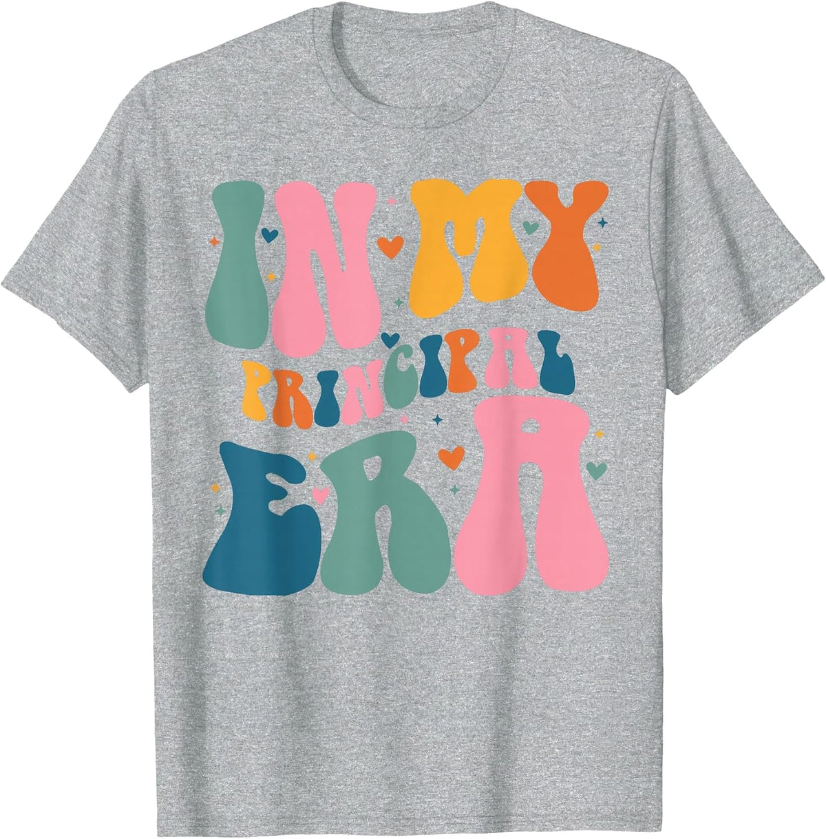 in My Principal Era Funny Groovy Color T-Shirt - Heather Grey