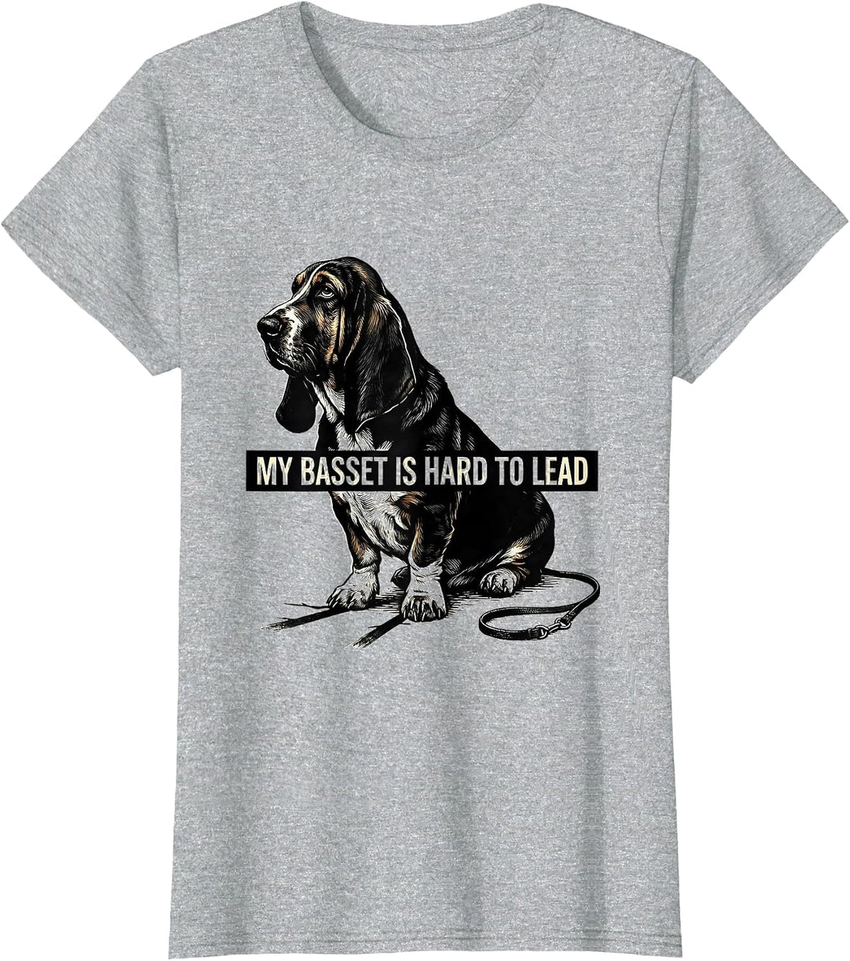 My Basset Is Hard To Lead Funny Basset Hound Owner Dog Lover T-Shirt - Heather Grey