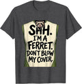 Men's Shh. I'm A Ferret. Don't Blow My Cover. Funny T-Shirt - Dark Heather Grey