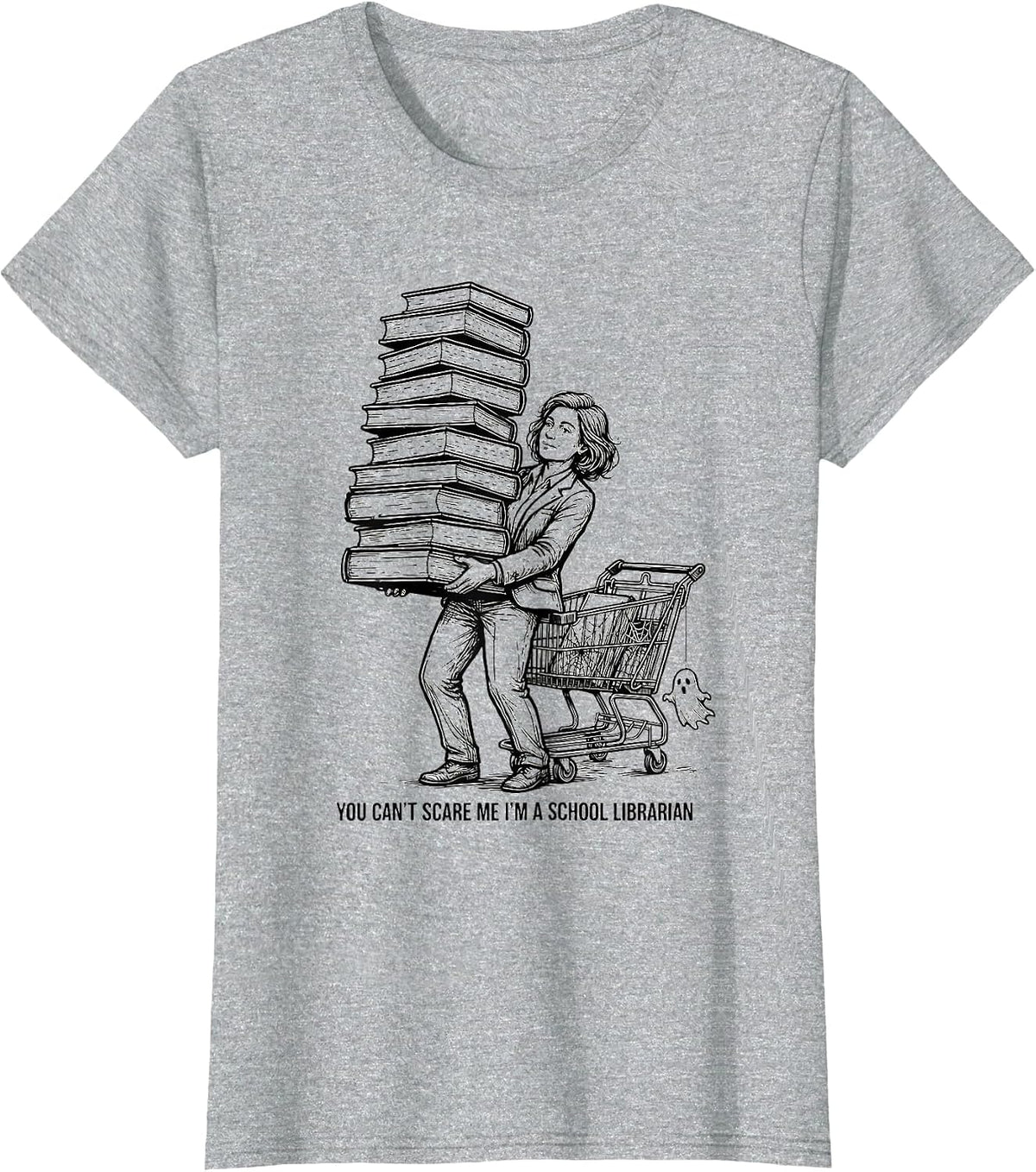 Women's You Can't Scare Me I'm A School Librarian Funny T-Shirt - Heather Grey