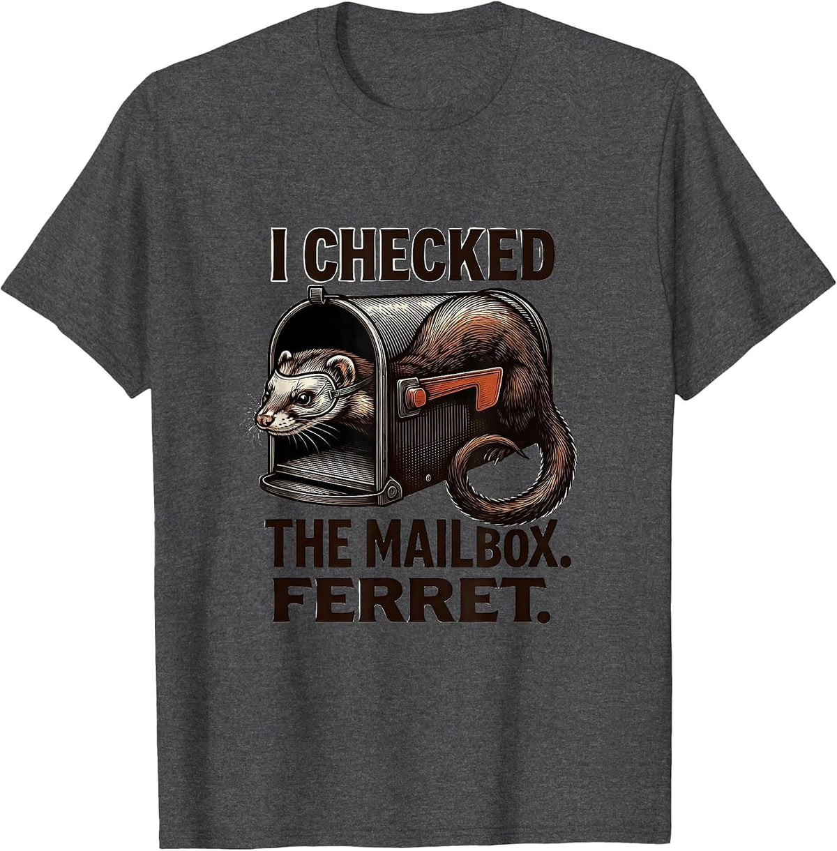 I Checked The Mailbox. Ferret Funny Ferret Lover Christmas T-Shirt - Dark Heather Grey