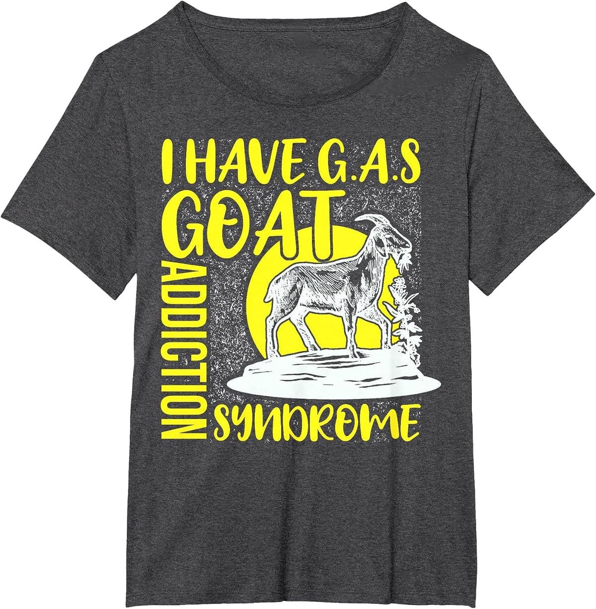 I Have G.A.S Goat Addiction Syndrome Funny T-Shirt - Dark Heather Grey