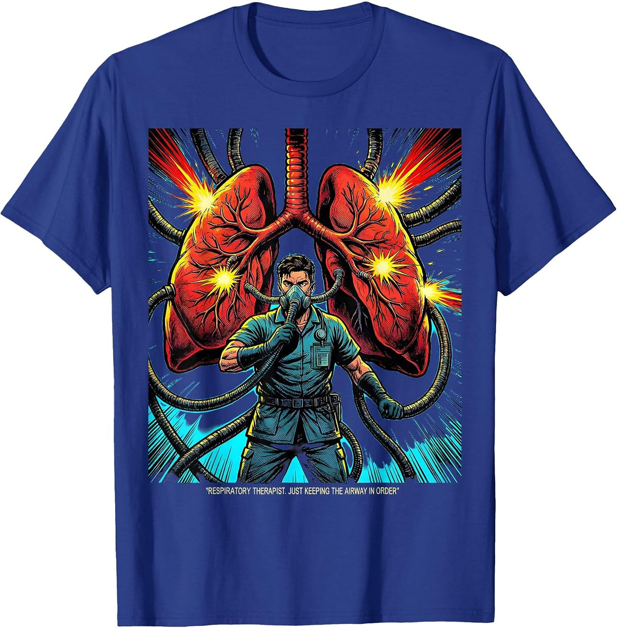 Respiratory Therapist. Just Keeping the Airway in Order T-Shirt - Royal Blue