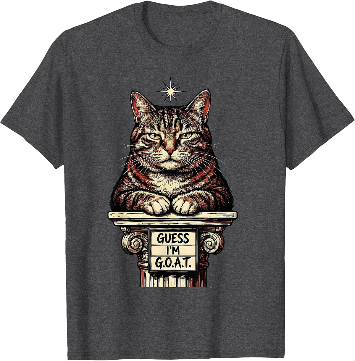 Men's Guess I'm G.O.A.T. Funny Cat Meme Sarcastic Humor T-Shirt - Dark Heather Grey