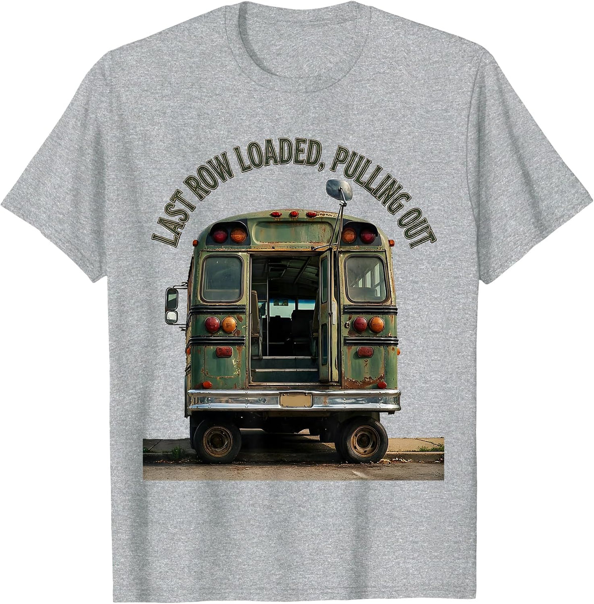 Men's Last Row Loaded, Pulling Out Vintage School Bus Driver T-Shirt - Heather Grey