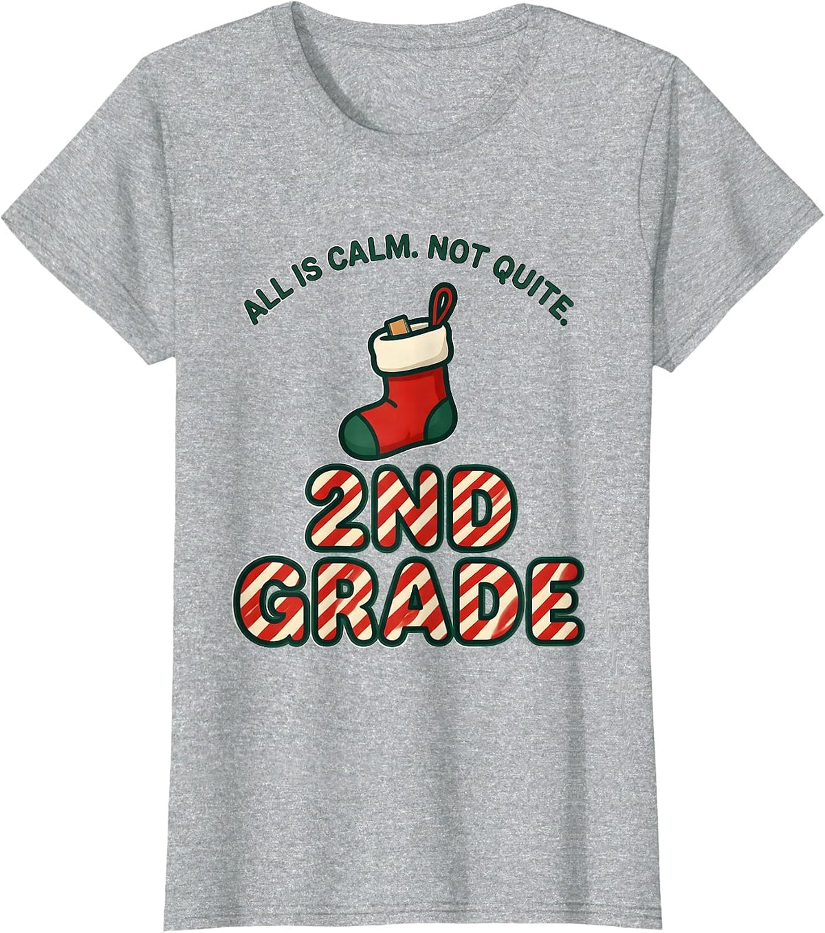 Women's All Is Calm Not Quite 2nd Grade Funny Teacher Christmas T-Shirt - Heather Grey