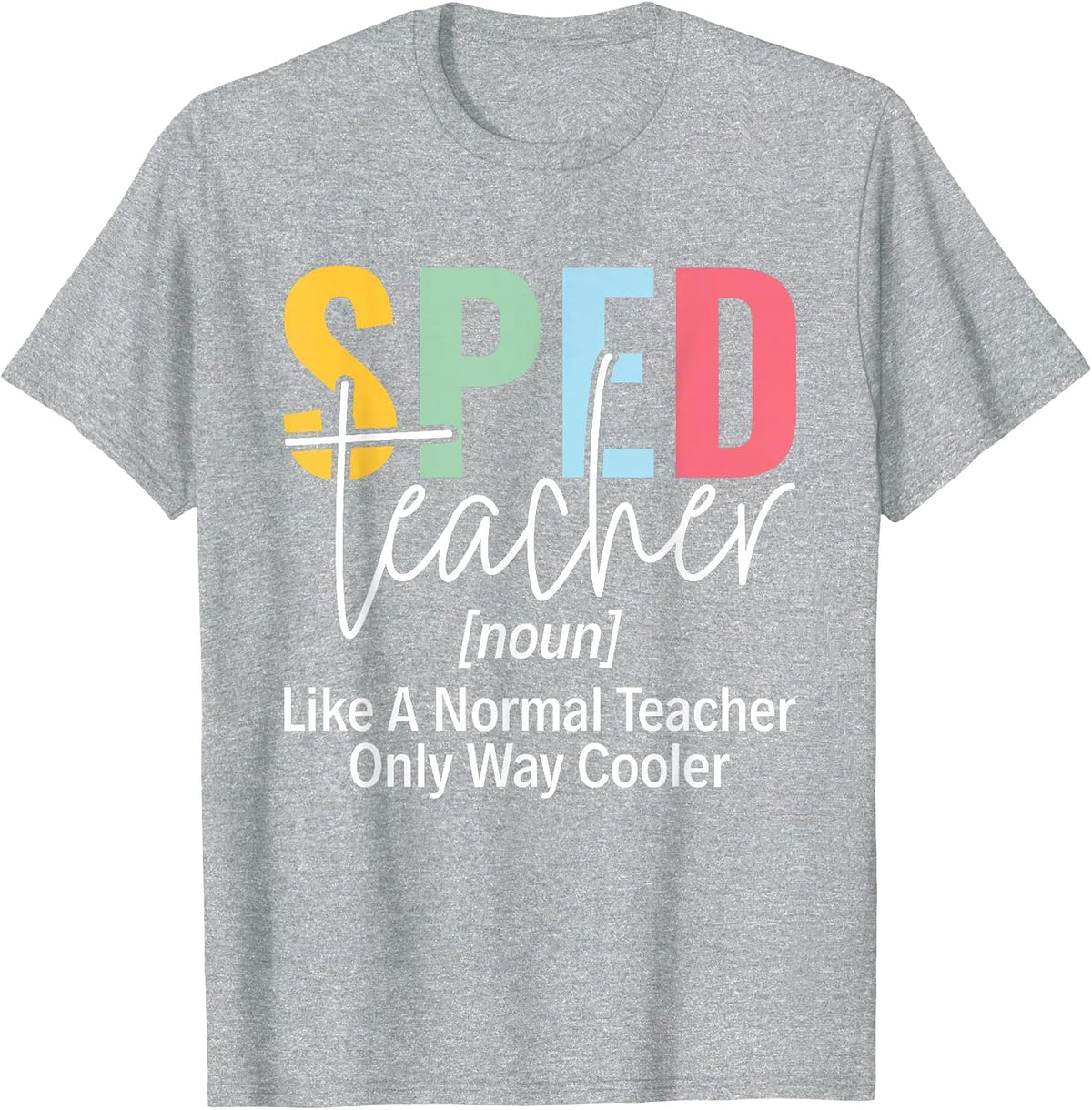 Sped Squad SPED Teacher Special Education Teacher T-Shirt - Heather Grey
