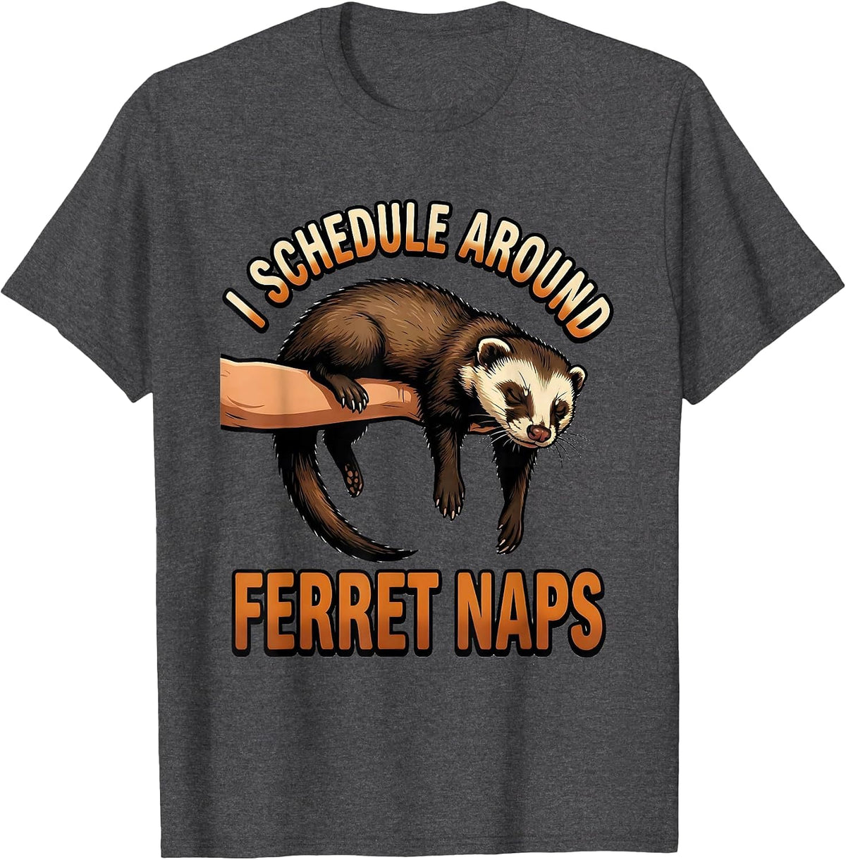 Men's I Schedule Around Ferret Naps Funny Ferret Lover Christmas T-Shirt - Dark Heather Grey