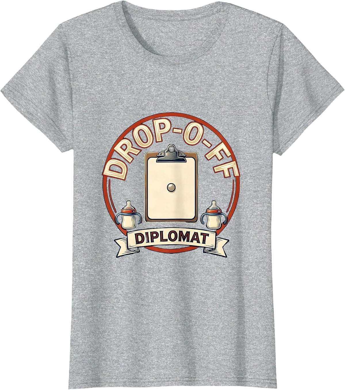 Women's Drop-Off Diplomat Funny Daycare Provider Childcare Teacher T-Shirt - Heather Grey