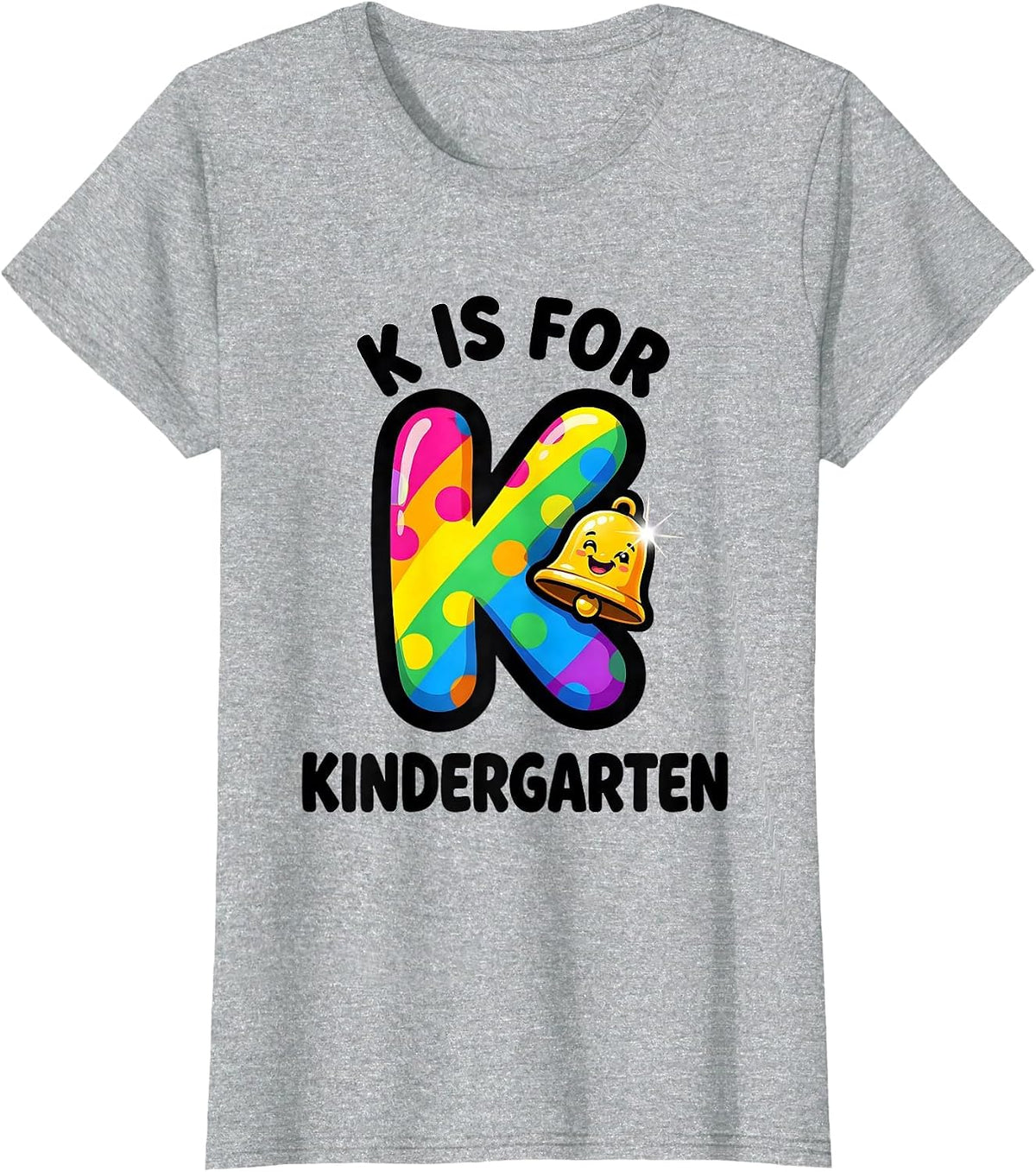 K Is For Kindergarten Teacher Back To School Cheerful T-Shirt - Heather Grey