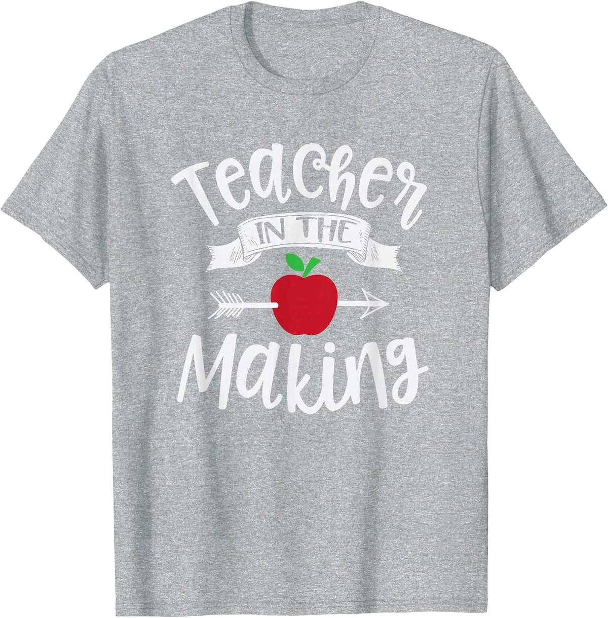 Teacher in The Making Training Student Educator School Funny T-Shirt - Heather Grey