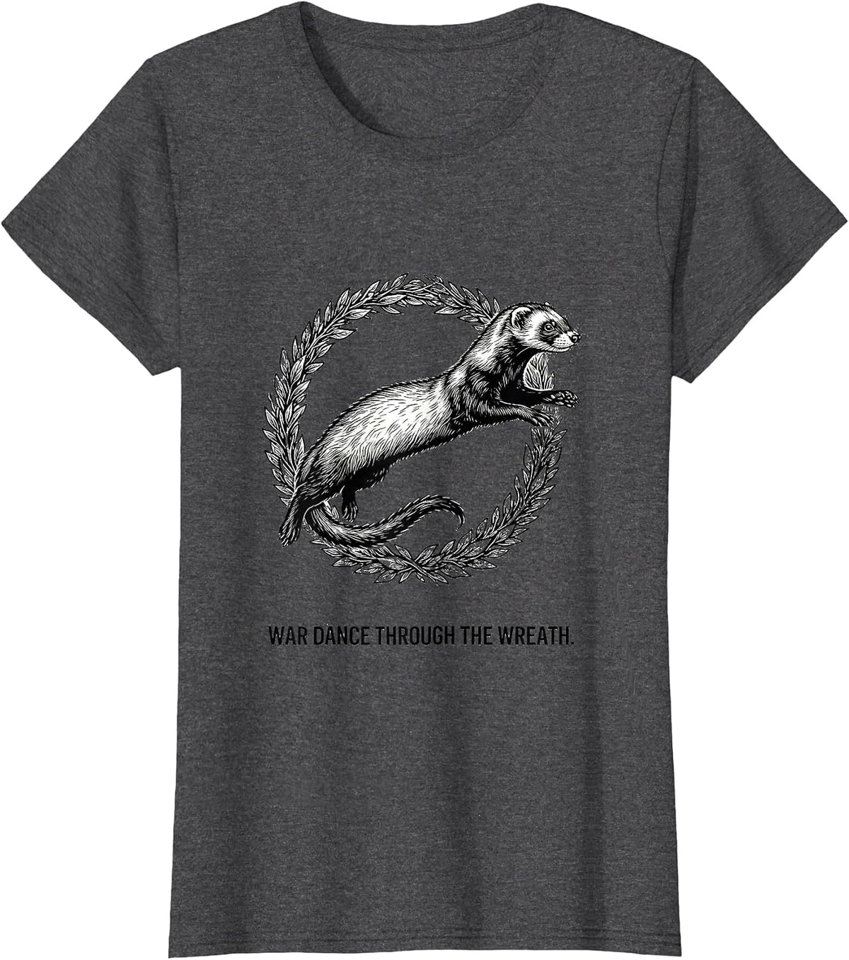 Women's War Dance Through The Wreath Funny Ferret Lover Christmas T-Shirt - Dark Heather Grey