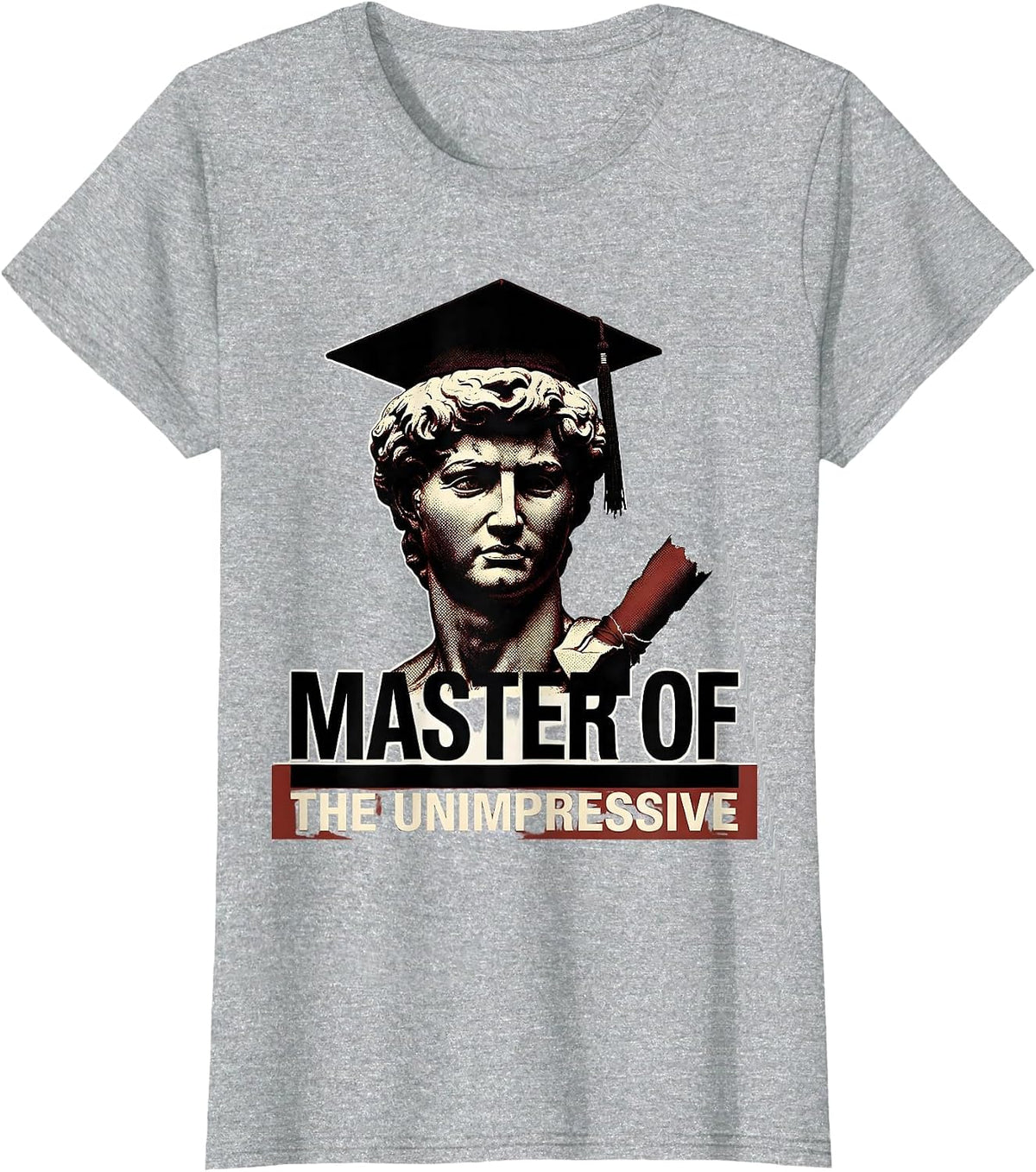 Master Of The Unimpressive Funny College Graduate Gift T-Shirt - Heather Grey