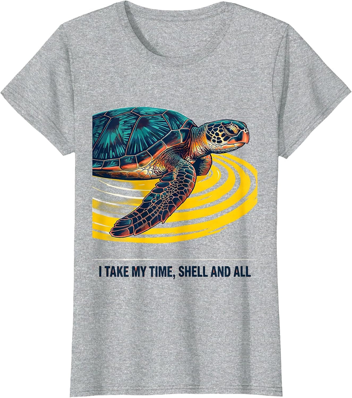 I Take My Time, Shell And All Sea Turtle Ocean Animal Lover T-Shirt - Heather Grey