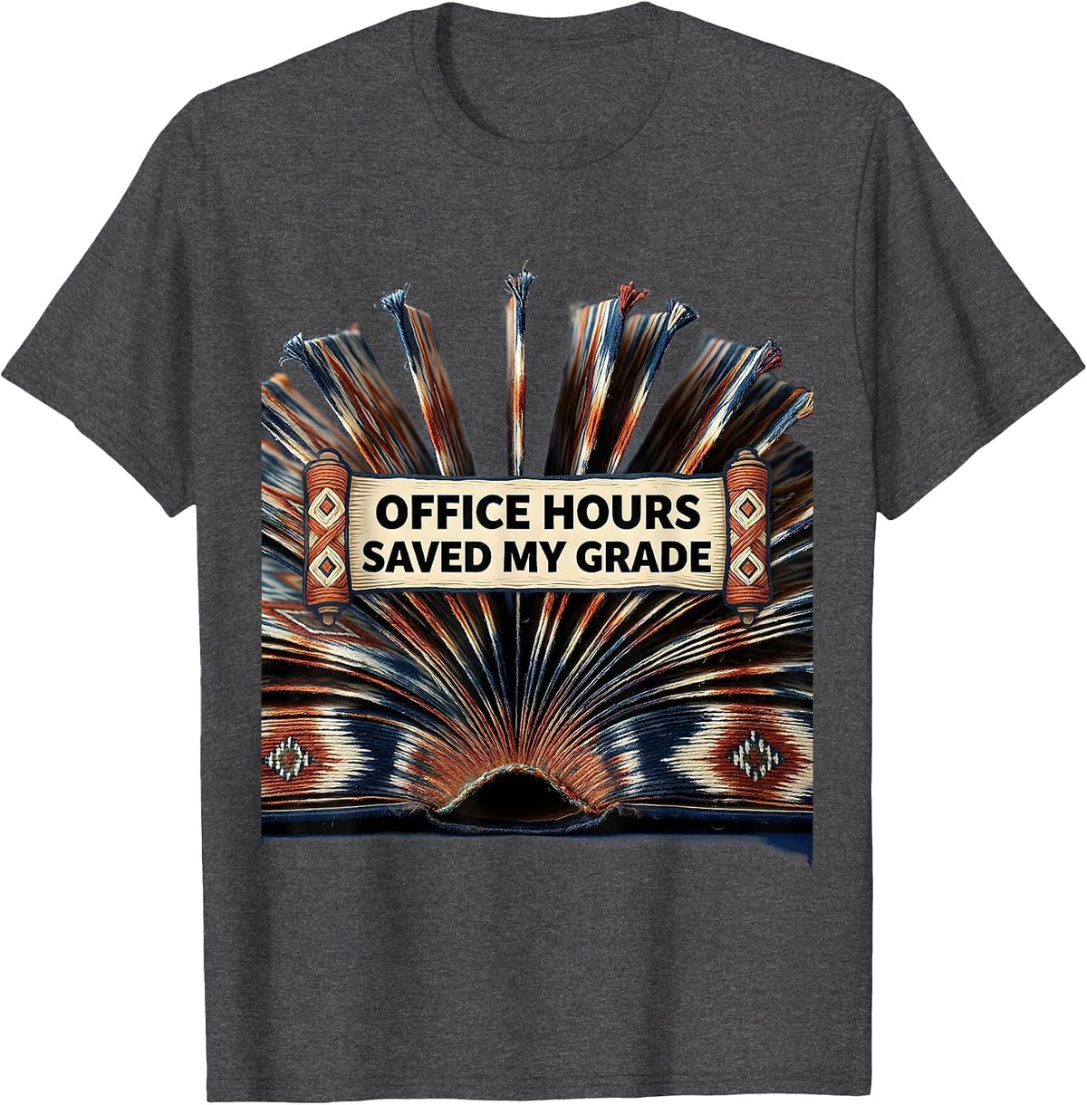 Office Hours Saved My Grade College Design T-Shirt - Dark Heather Grey