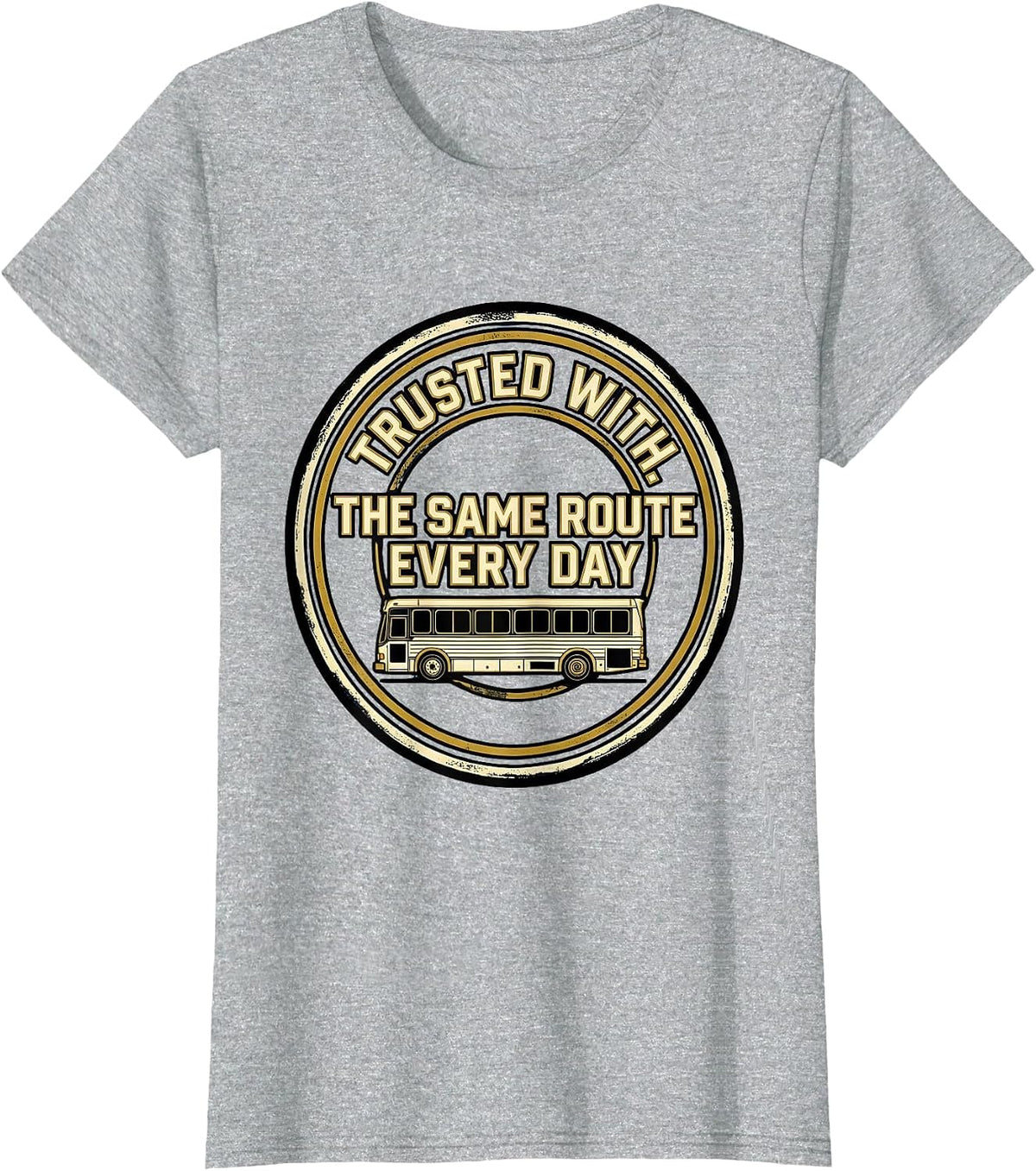 Trusted With The Same Route Every Day Sports School Bus T-Shirt - Heather Grey