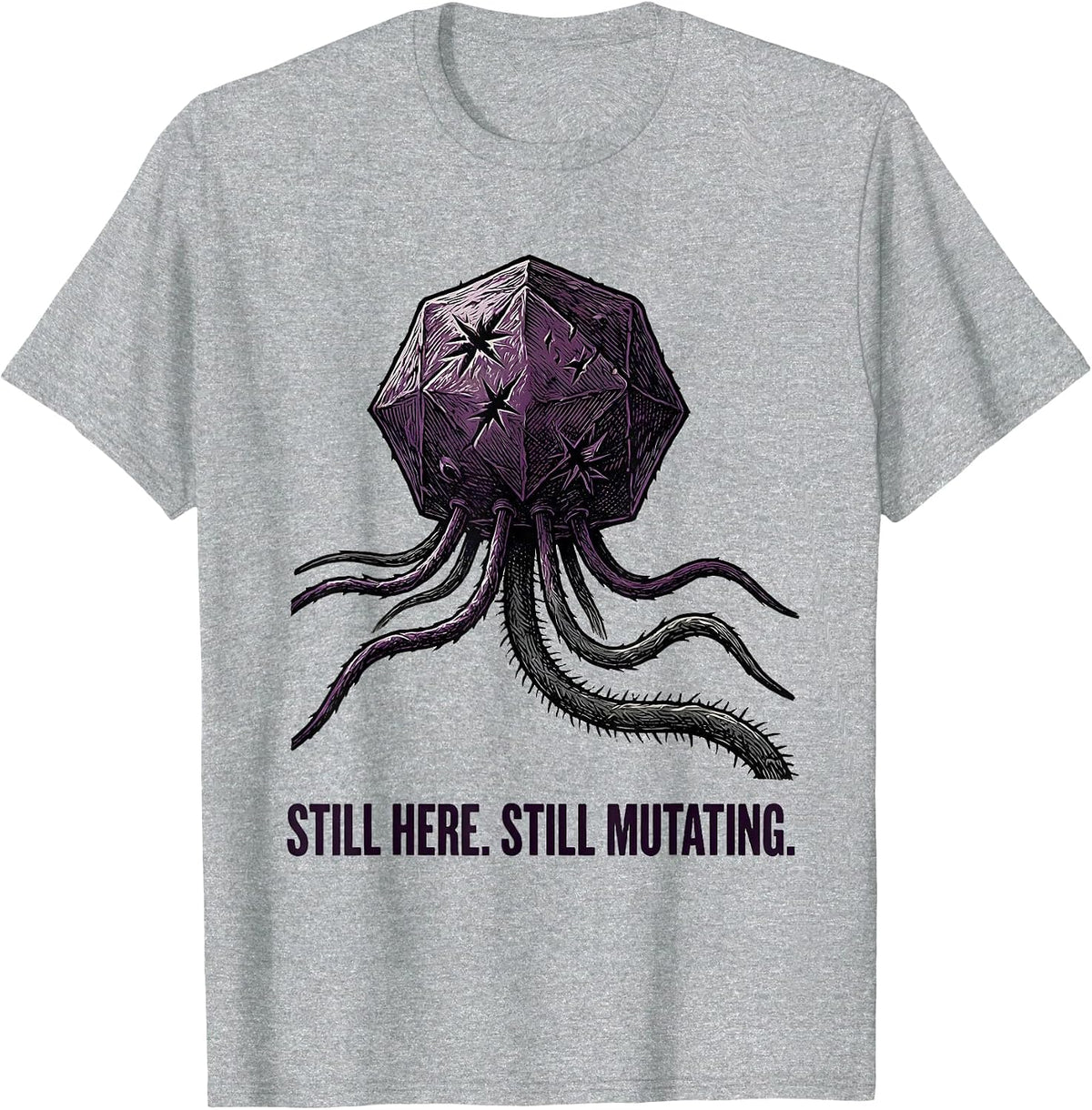 Men's Still Here Still Mutating Funny Lab Week Biologist T-Shirt - Heather Grey