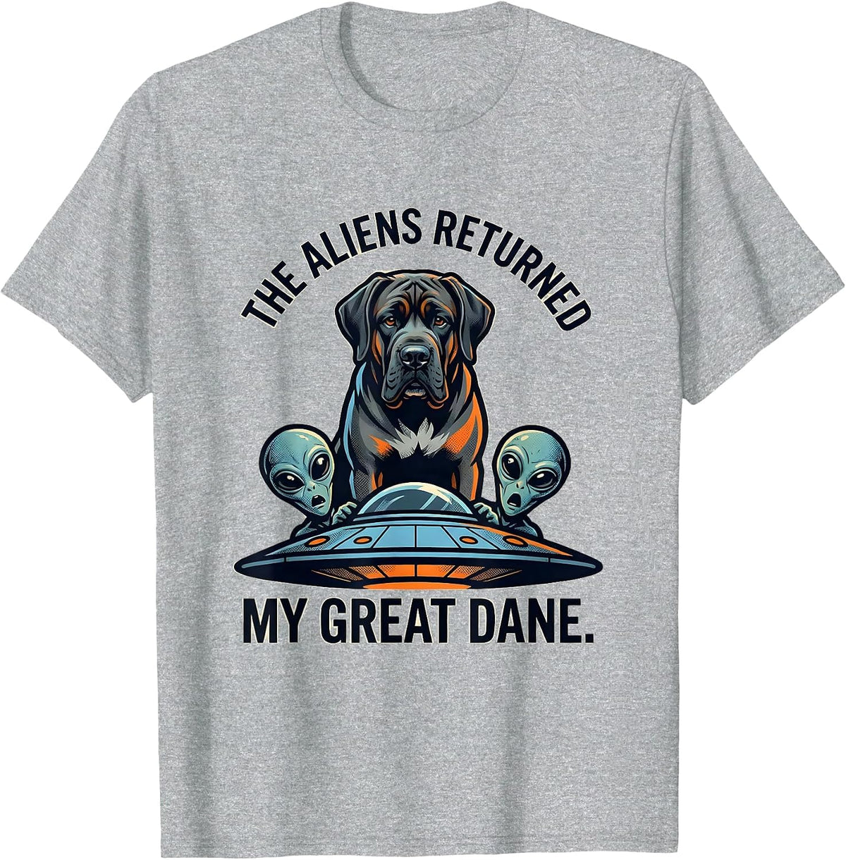 Men's The Aliens Returned My Great Dane Funny Dog Breed Novelty T-Shirt - Heather Grey