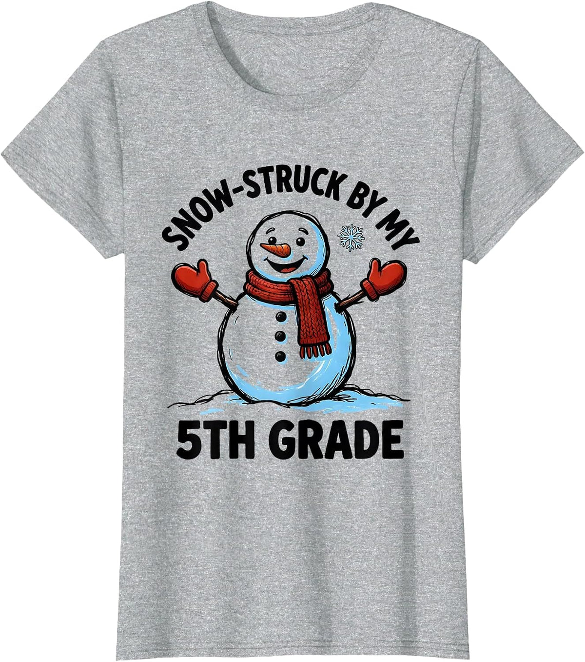 Women's Snow-Struck By My 5th Grade Funny Teacher Christmas Winter T-Shirt - Heather Grey
