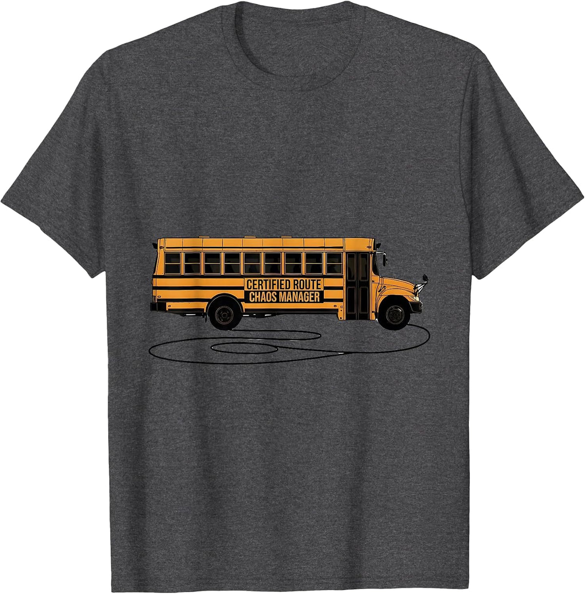 Men's Certified Route Chaos Manager Funny School Bus Driver Humor T-Shirt - Dark Heather Grey