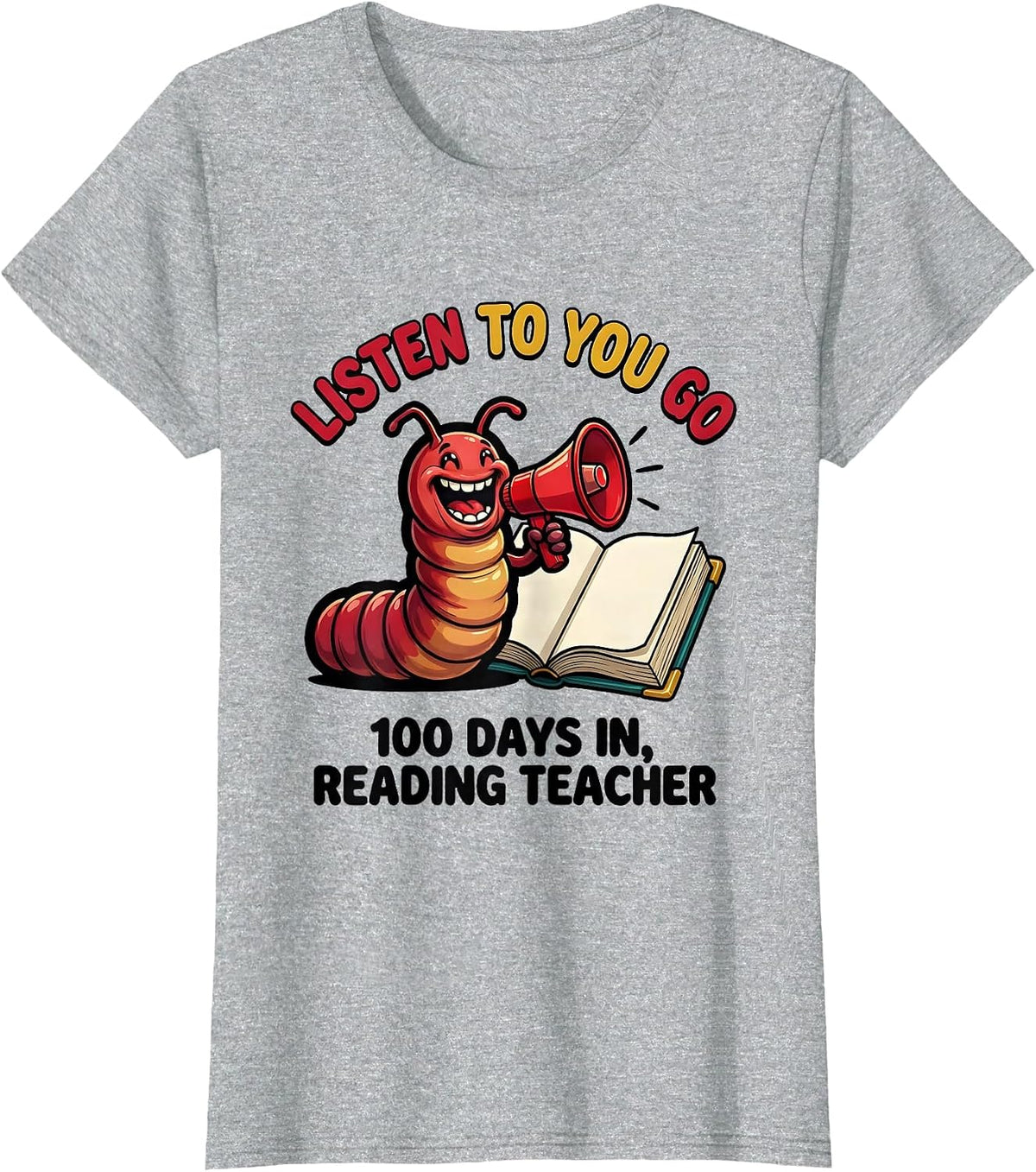 Women's Listen To You Go 100 Days In Reading Teacher T-Shirt - Heather Grey