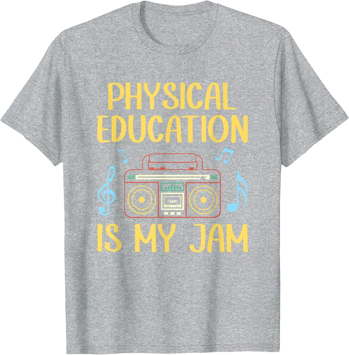 Physical Education is My Jam PE Physical Education Teacher T-Shirt - Heather Grey