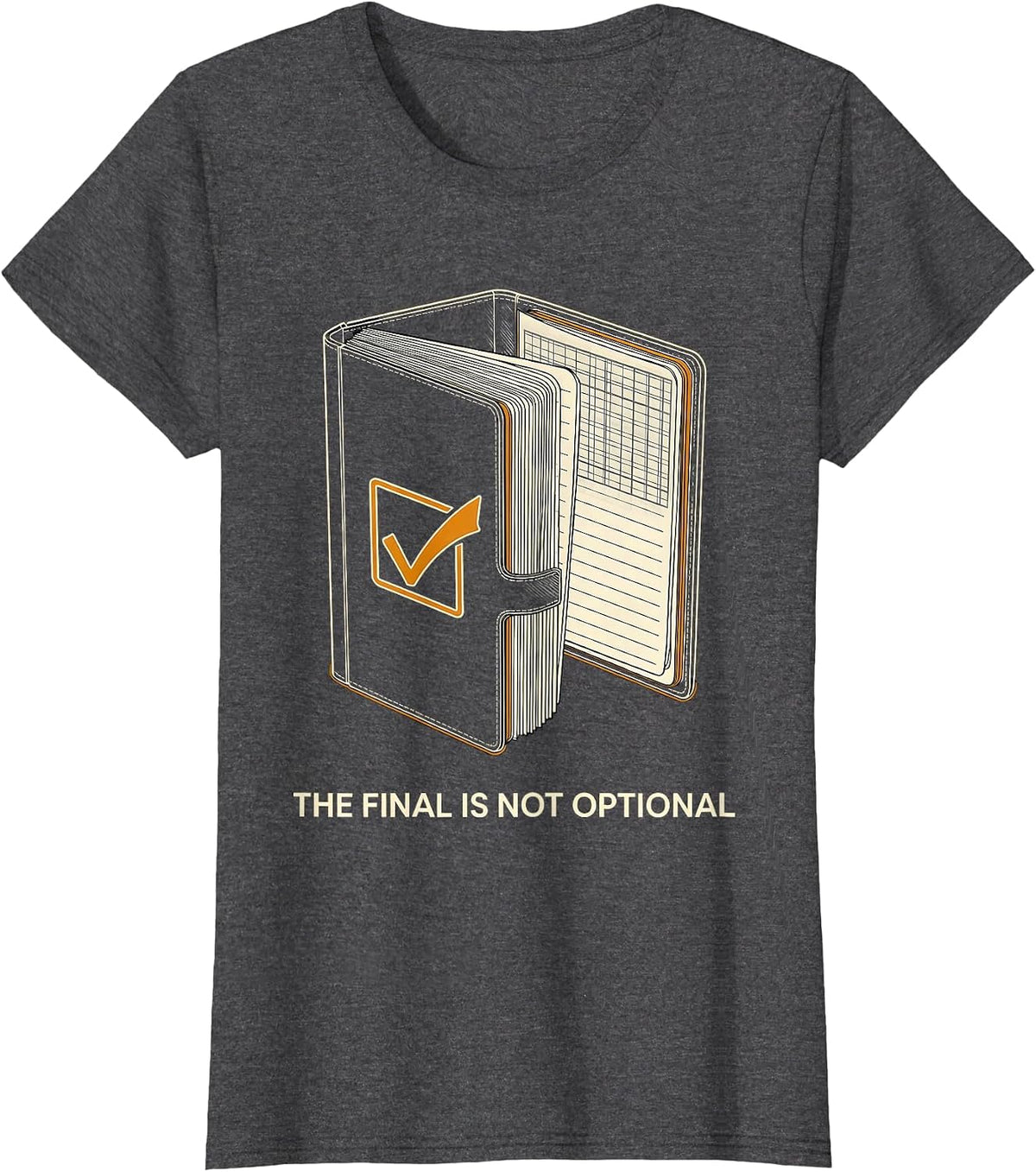 Women's The Final Is Not Optional Retro Professor Syllabus Week T-Shirt - Dark Heather Grey