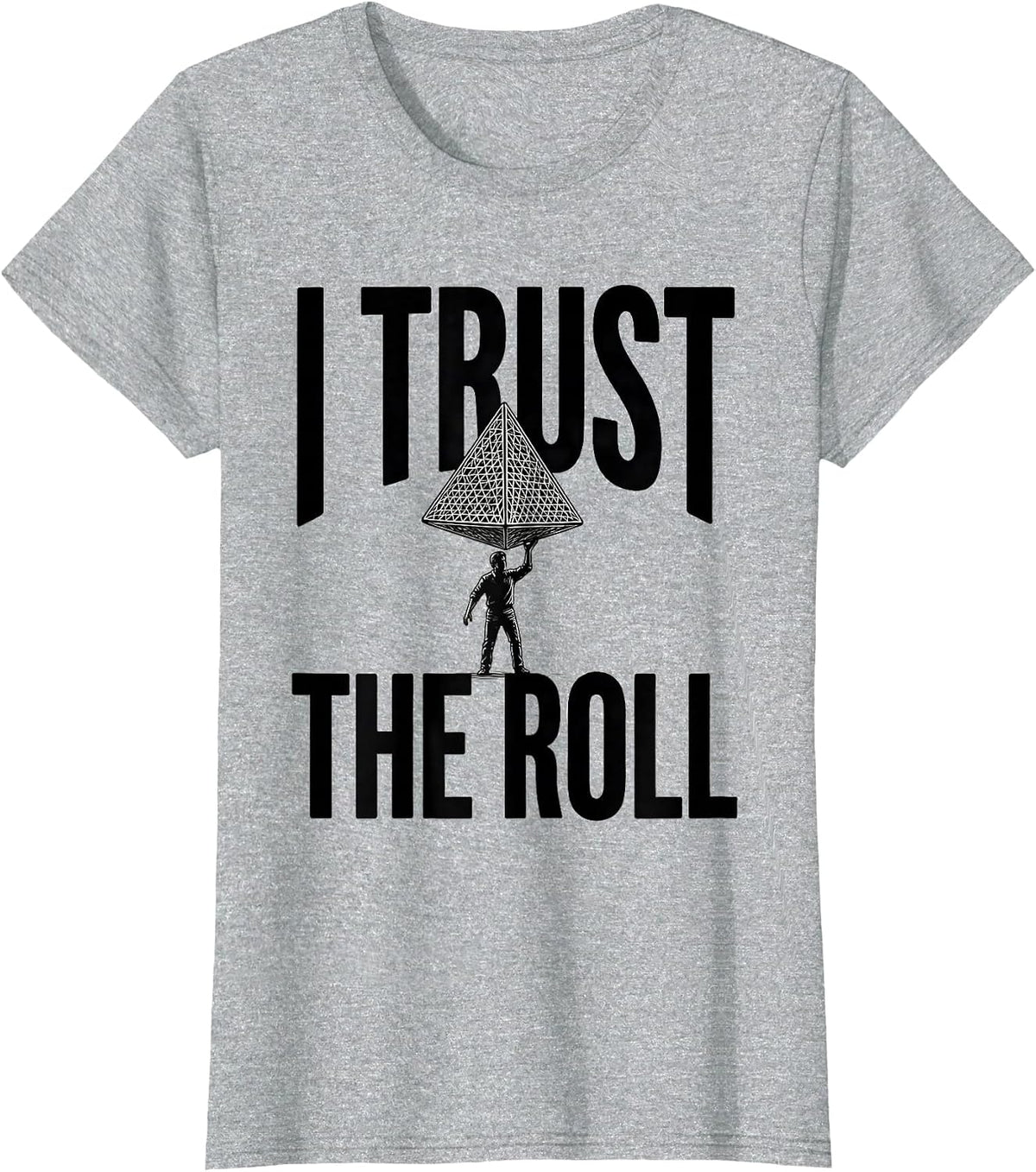 I Trust The Roll Funny Tabletop RPG Gamer Humor T-Shirt - Heather Grey