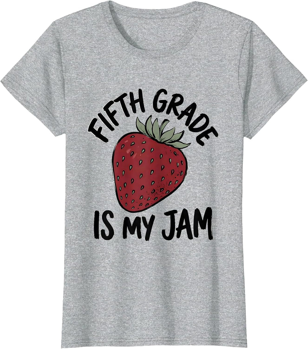Fifth Grade Is My Jam Strawberry Teacher Back To School T-Shirt - Heather Grey