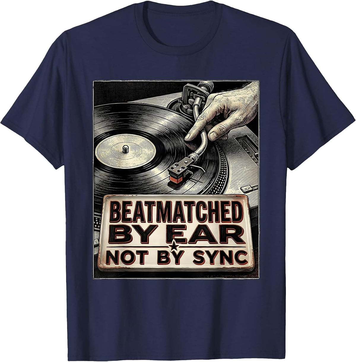 Beatmatched By Ear, Not By Sync Funny DJ Vintage Retro Gift T-Shirt - Navy Blue