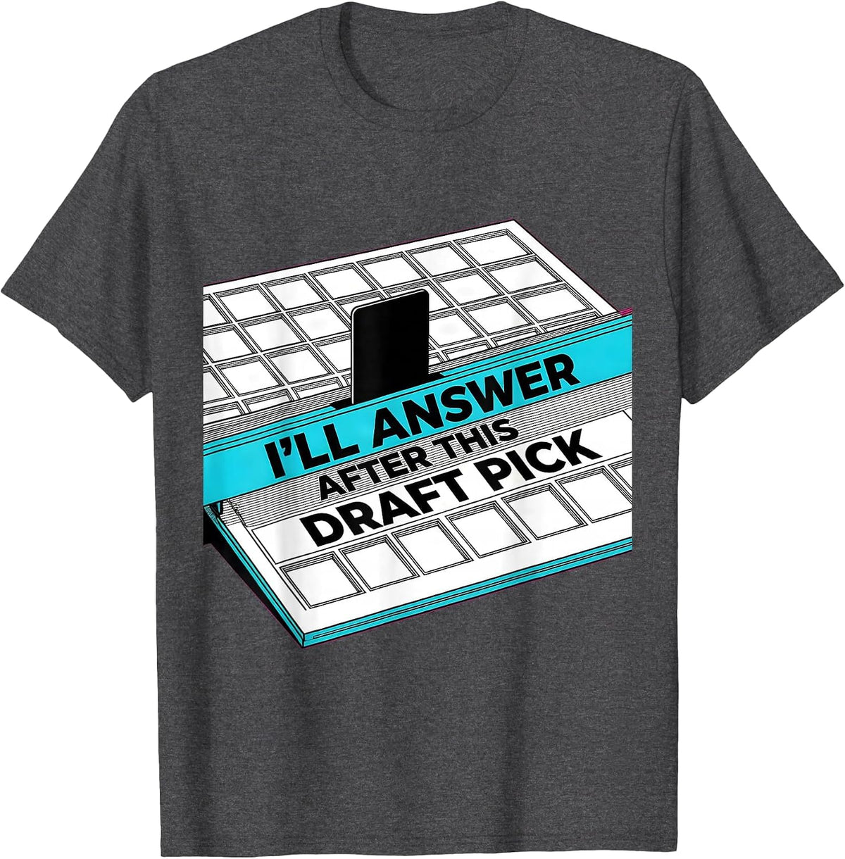 I'll Answer After This Draft Pick Funny Gamer RPG Gift T-Shirt - Dark Heather Grey