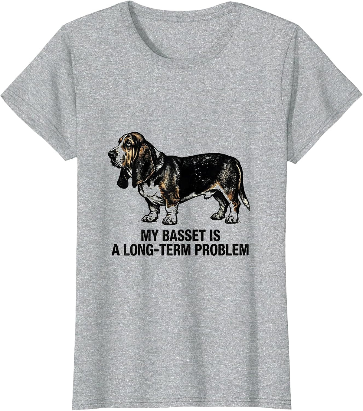 My Basset Is A Long-Term Problem Funny Basset Hound Dog T-Shirt - Heather Grey