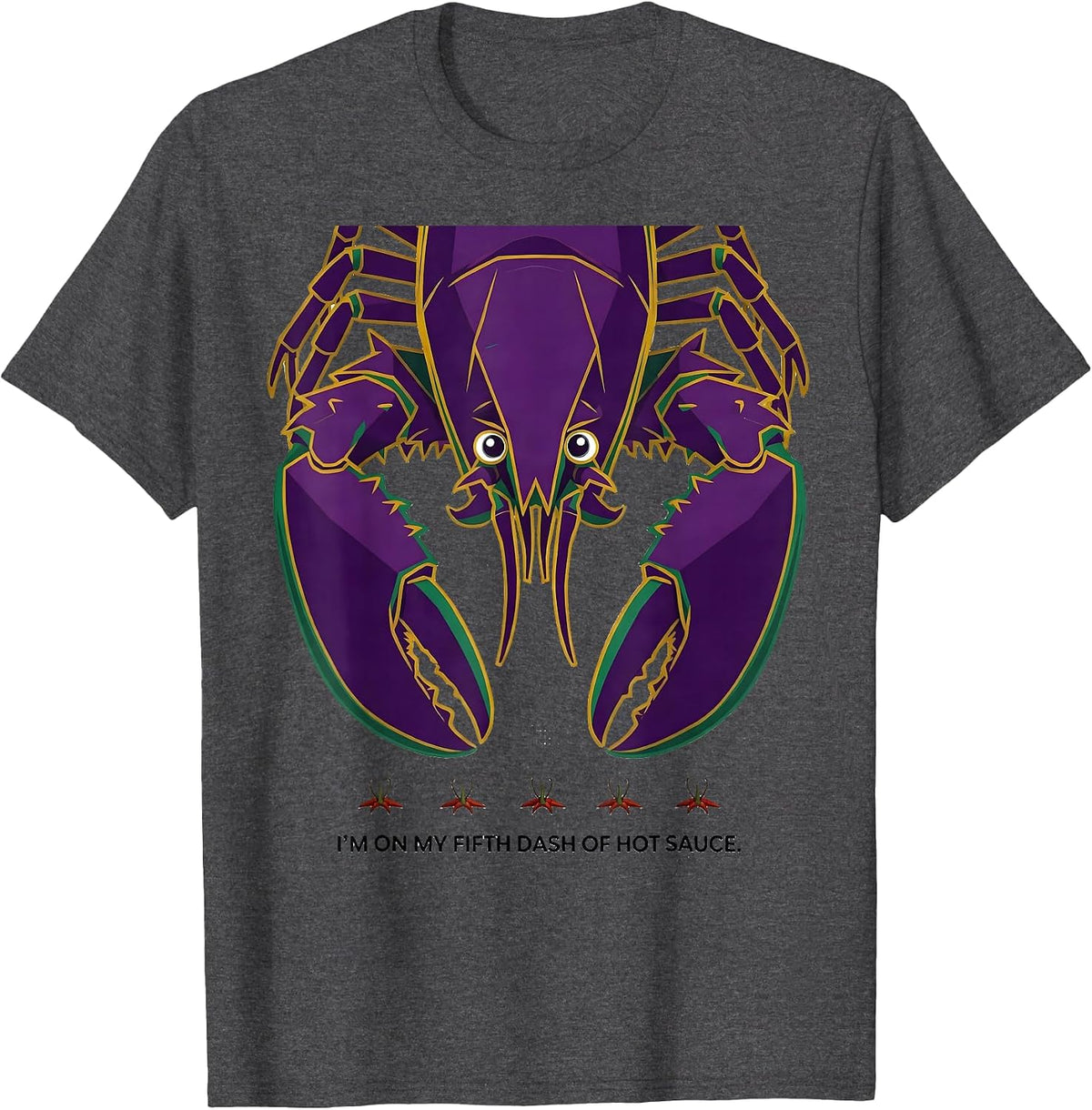 I'm On My Fifth Dash Of Hot Sauce Funny Mardi Gras Crawfish T-Shirt - Dark Heather Grey
