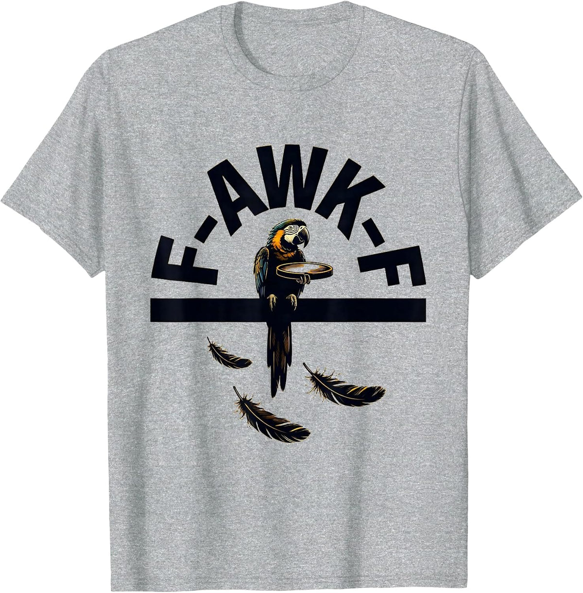 Men's F-Awk-F Funny Bird Pun Dark Humor Parrot Meme T-Shirt - Heather Grey