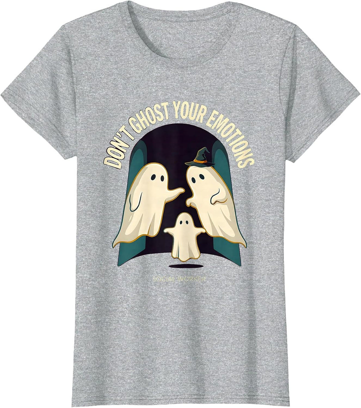 Don't Ghost Your Emotions Social Worker Halloween T-Shirt - Heather Grey