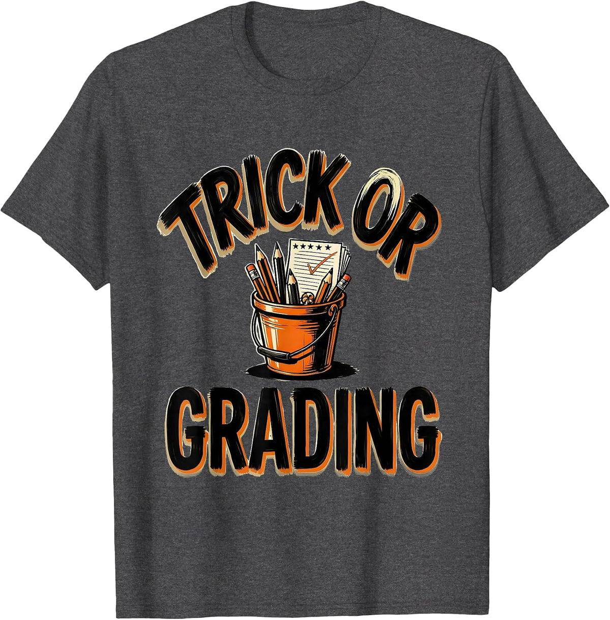 Trick Or Grading Cute Teacher Halloween Costume Humor T-Shirt - Dark Heather Grey
