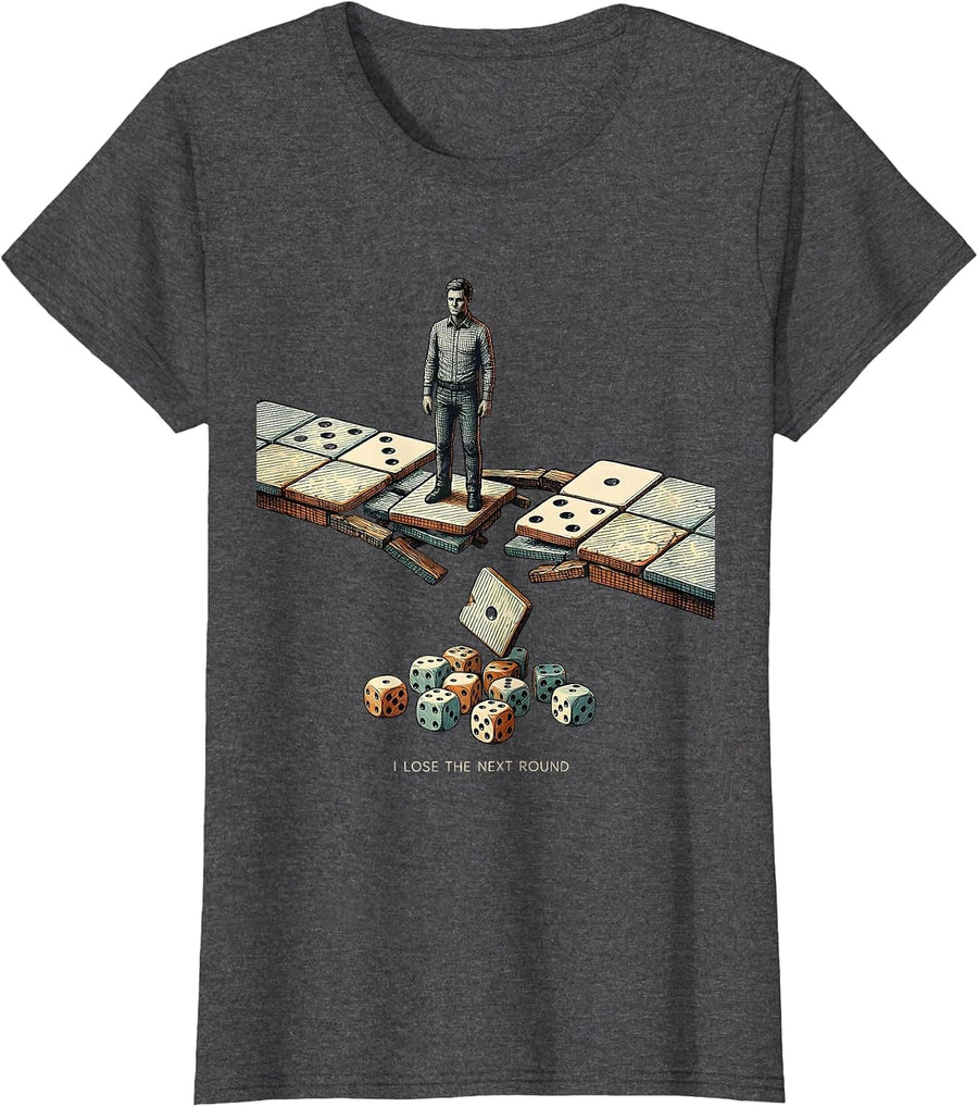 Women's I Lose The Next Round Funny Gamer RPG Tabletop Humor T-Shirt - Dark Heather Grey