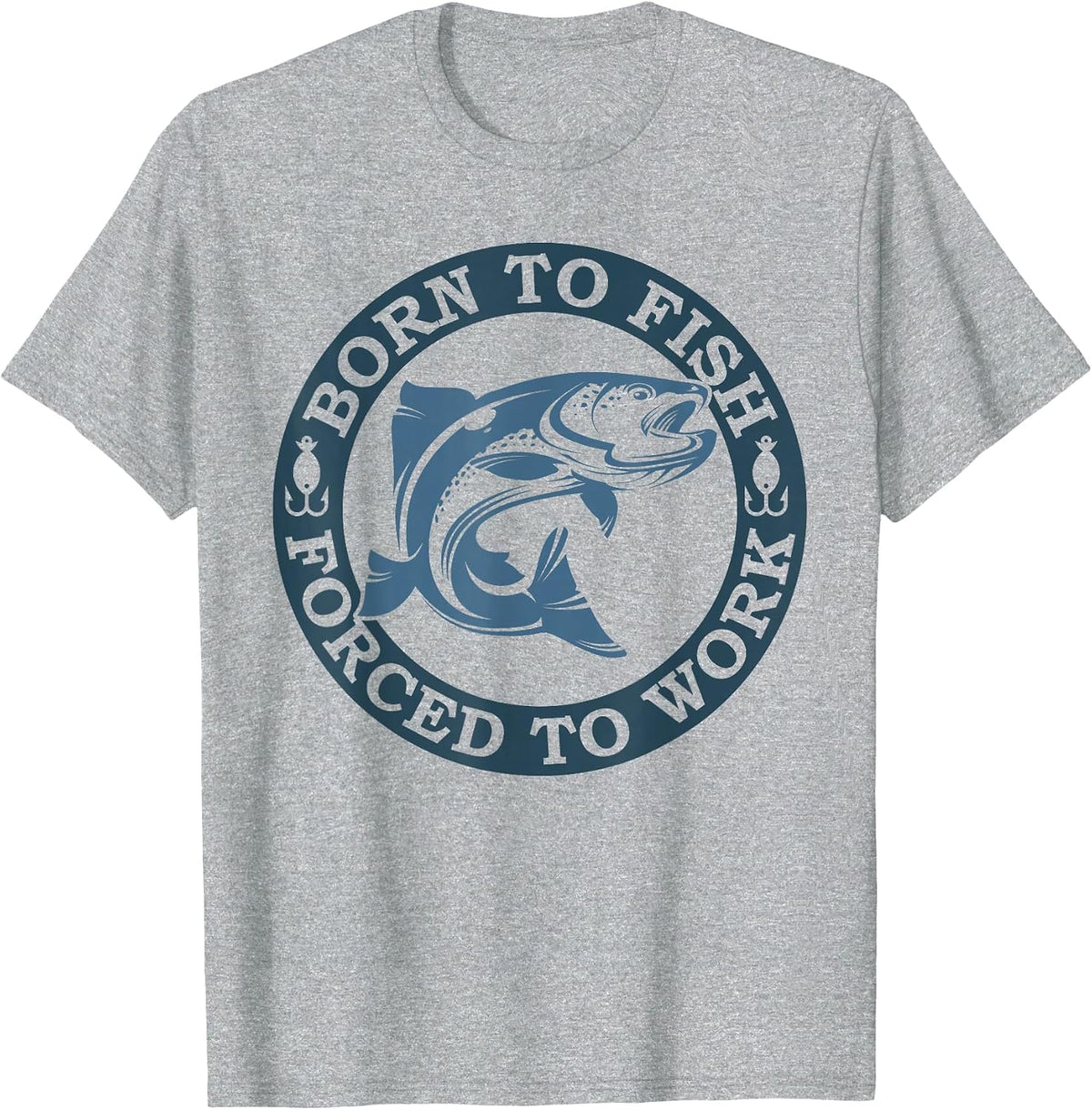 Born to Fish but Forced to Work Fishing T-Shirt - Heather Grey