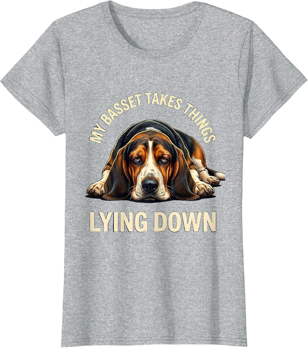 My Basset Takes Things Lying Down Funny Basset Hound Owner T-Shirt - Heather Grey