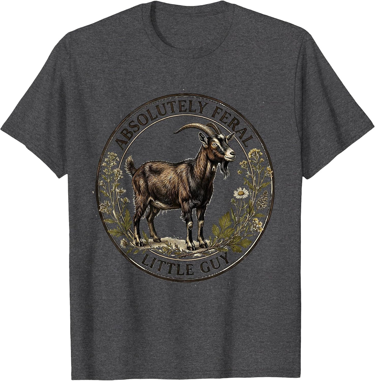 Absolutely Feral Little Guy Funny Goat Design T-Shirt - Dark Heather Grey