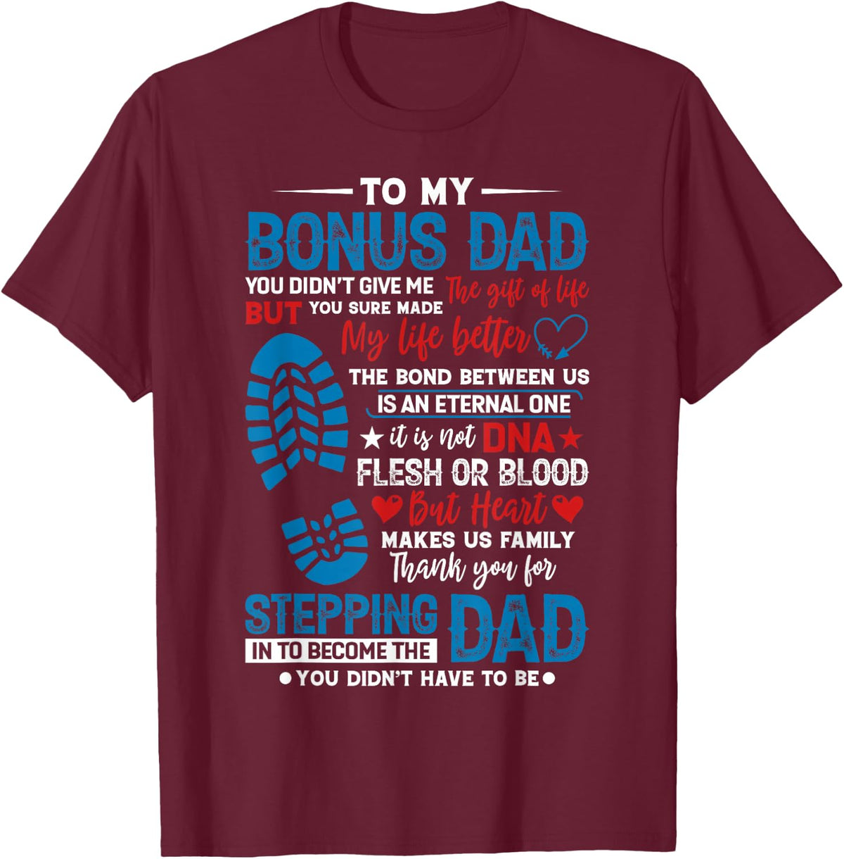 Step Father's, Step Dad's, Amazing Non Biological Dad T-Shirt - Burgundy