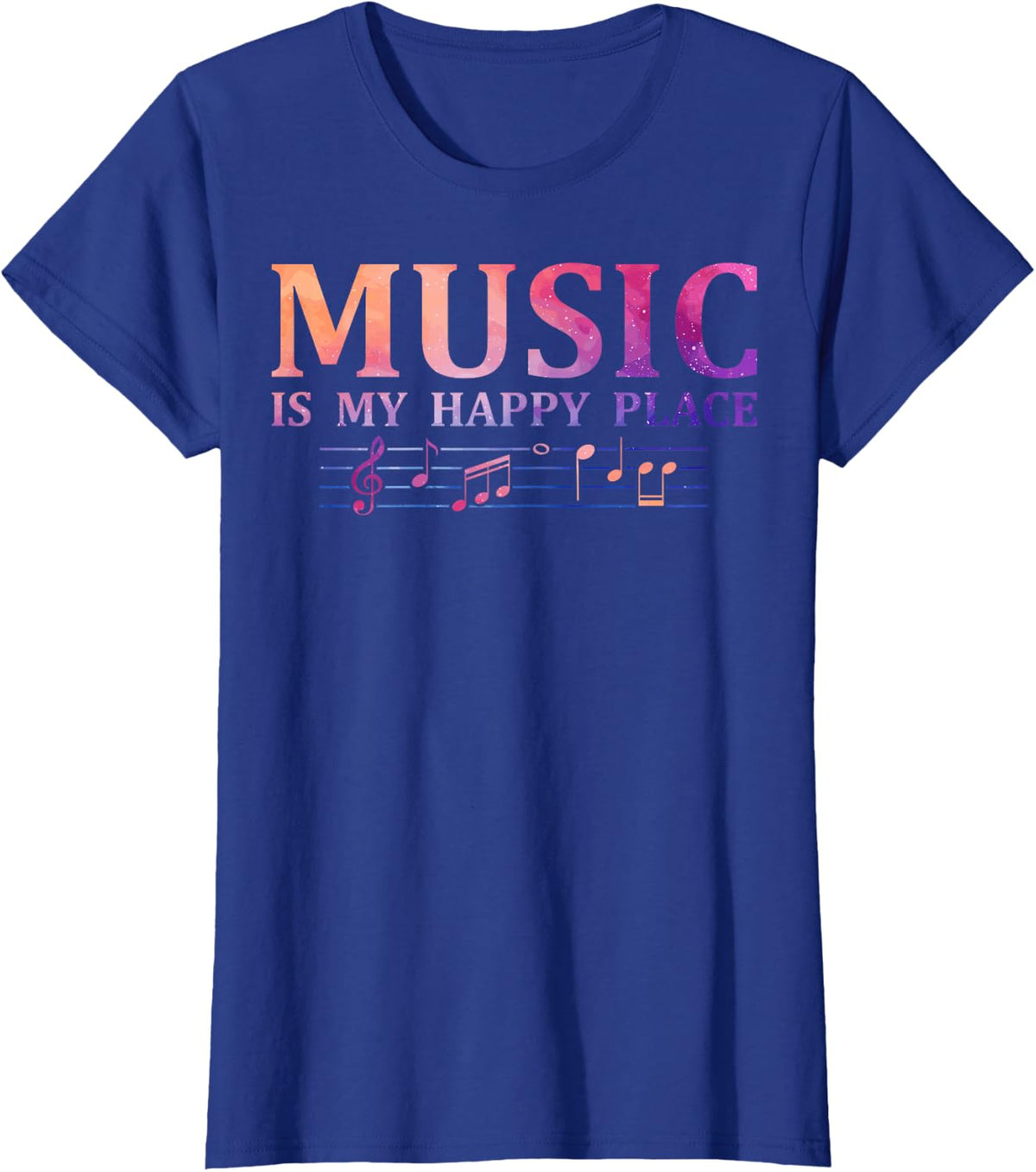 Music is My Happy Place T-Shirt Tee for Music Lovers Teachers Musicians Gift - Royal Blue