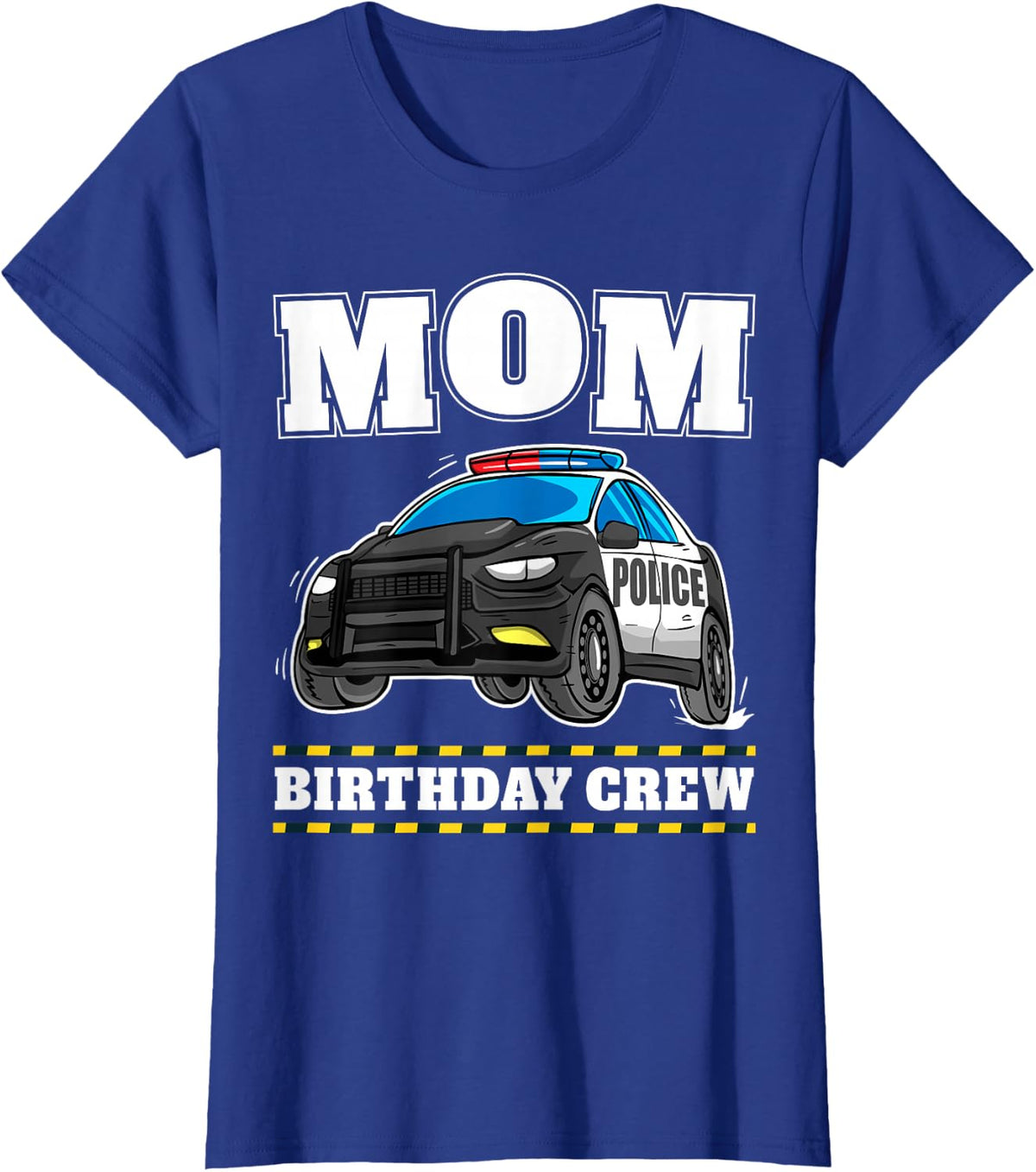 Mom Birthday Crew Police Car Policeman Officer Mommy Mama T-Shirt - Royal Blue
