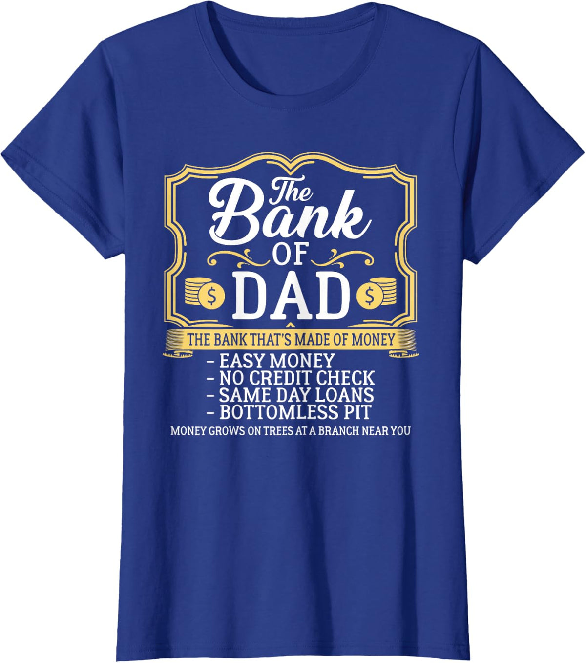 The Bank of Dad Money Grows On Trees Father's Day T-Shirt - Royal Blue