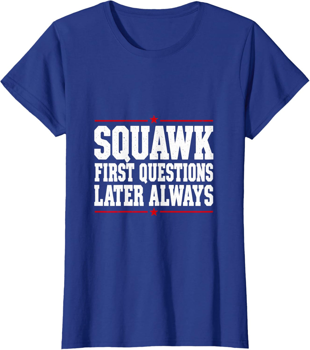 Squawk First Questions Later Always Grey Parrot Funny T-Shirt - Royal Blue