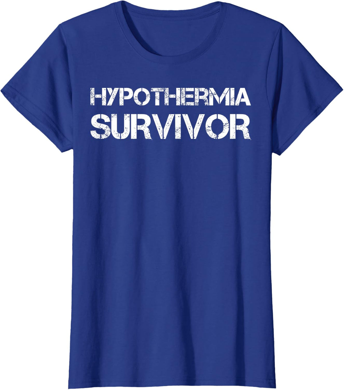 Hypothermia Survivor T-Shirt - Royal Blue